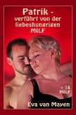 Patrik - verführt von der liebeshungrigen MILF (eBook, ePUB)