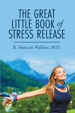 The Great Little Book of Stress Release - Wallace, R. Duncan