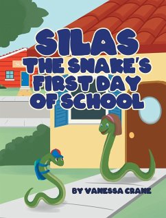 Silas the Snake's First Day of School - Crane, Vanessa