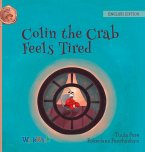 Colin the Crab Feels Tired