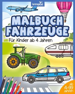 Malbuch Fahrzeuge für Kinder ab 4 Jahren - Ludwig, David