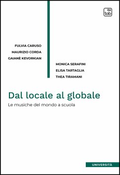 Dal locale al globale (eBook, PDF) - Caruso, Fulvia; Corda, Maurizio; Kevorkian, Gaianè; Serafini, Monica; Tartaglia, Elisa; Tiramani, Thea