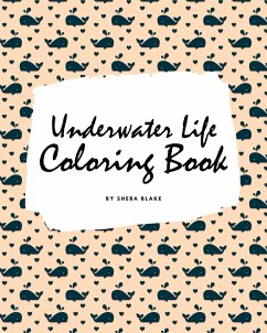 Underwater Life Coloring Book for Children (8x10 Coloring Book / Activity Book) - Blake, Sheba