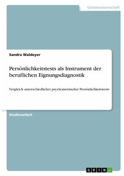 Persönlichkeitstests als Instrument der beruflichen Eignungsdiagnostik - Waldeyer, Sandra