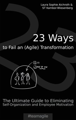 23 Ways to Fail an (Agile) Transformation (eBook, ePUB)
