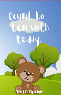 Count to Ten With Teddy. (eBook, ePUB) - Dippenaar, Christell