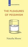 Pleasures of Pessimism (eBook, ePUB)