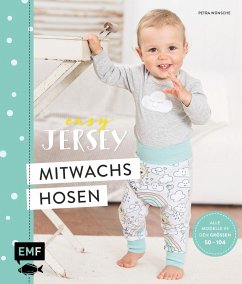 Easy Jersey - Mitwachshosen für Babys und Kids nähen (eBook, ePUB) - Wünsche, Petra