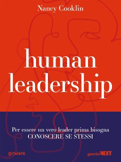 Human Leadership. Per essere un vero leader prima bisogna conoscere se stessi (eBook, ePUB) - Cooklin, Nancy