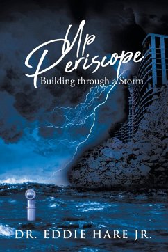 Up Periscope: Building through a Storm - Hare, Eddie