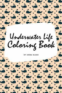 Underwater Life Coloring Book for Children (6x9 Coloring Book / Activity Book) - Blake, Sheba