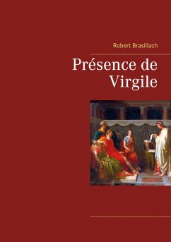 Présence de Virgile - Brasillach, Robert