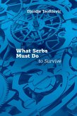 What Serbs Must Do to Survive (eBook, ePUB)