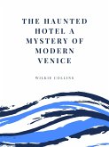 The Haunted Hotel A Mystery of Modern Venice (eBook, ePUB)