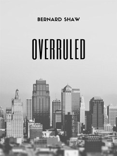 Overruled (eBook, ePUB) - Shaw, Bernard