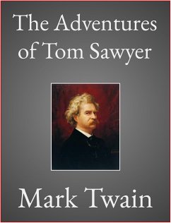 The Adventures of Tom Sawyer (eBook, ePUB) - Twain, Mark