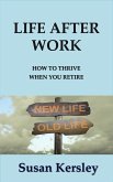 Life After Work (Retirement Books) (eBook, ePUB) Life After Work (Retirement Books) (eBook, ePUB)