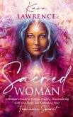 Sacred Woman: A Woman's Guide to Holistic Healing, Reconnecting with Your Body, and Unbinding Your Feminine Spirit (eBook, ePUB)