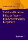 Vielfalt und Einheit der Kritischen Theorie – Kulturwissenschaftliche Perspektiven (eBook, PDF)