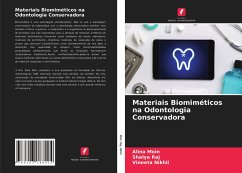 Materiais Biomiméticos na Odontologia Conservadora - Moin, Alina;Raj, Shalya;Nikhil, Vineeta