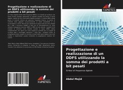 Progettazione e realizzazione di un DDFS utilizzando la somma dei prodotti a bit pesati - Majid, Abdul