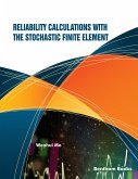 Reliability Calculations with the Stochastic Finite Element (eBook, ePUB)