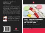 Como resolver problemas relacionados com a Farmacoterapia