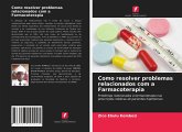 Como resolver problemas relacionados com a Farmacoterapia