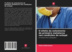 O efeito da osteotomia do primeiro metatarso nas condições do antepé - Kellermann, Peter