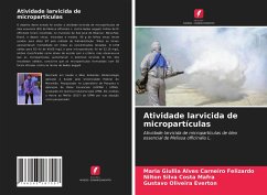 Atividade larvicida de micropartículas - Felizardo, Maria Giullia Alves Carneiro;Mafra, Nilton Silva Costa;Everton, Gustavo Oliveira