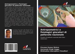 Antropometrici e fisiologici giocatori di pallavolo nazionale - Mishra, Praveen Kumar;Singh Saggu, Gursewak;Chaudhari, Bhikhabhai Aberajbhai