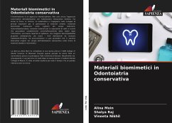 Materiali biomimetici in Odontoiatria conservativa - Moin, Alina;Raj, Shalya;Nikhil, Vineeta