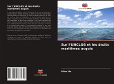 Sur l'UNCLOS et les droits maritimes acquis