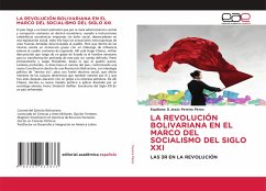 LA REVOLUCIÓN BOLIVARIANA EN EL MARCO DEL SOCIALISMO DEL SIGLO XXI - Pereira Pérez, Equiliano D Jesús