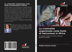 La criminalità organizzata come fonte di insicurezza in Africa - Gerlas, PALUKU KISONIA