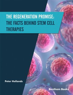 The Regeneration Promise: The Facts behind Stem Cell Therapies (eBook, ePUB) - Hollands, Peter