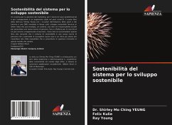 Sostenibilità del sistema per lo sviluppo sostenibile - YEUNG, Dr. Shirley Mo Ching;Kulie, Felix;Young, Ray