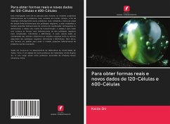 Para obter formas reais e novos dados de 120-Células e 600-Células - Shi, Kaida