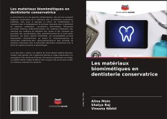 Les matériaux biomimétiques en dentisterie conservatrice - Moin, Alina;Raj, Shalya;Nikhil, Vineeta