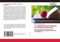 La Administración Pública y la Política Educativa - Haces Valdez, Felipe Javier