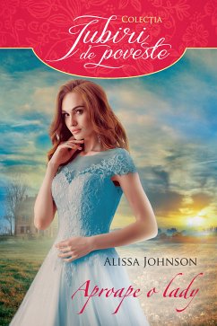 Aproape o lady (eBook, ePUB) - Johnson, Alissa