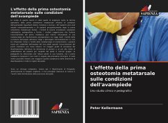 L'effetto della prima osteotomia metatarsale sulle condizioni dell'avampiede - Kellermann, Peter