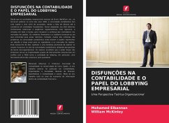 DISFUNÇÕES NA CONTABILIDADE E O PAPEL DO LOBBYING EMPRESARIAL - Elbannan, Mohamed;McKinley, William