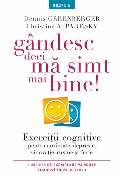 Gândesc, deci mă simt mai bine! (eBook, ePUB) - Greenberger, Dennis; Padesky, Christine A.