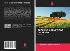 RECURSOS GENÉTICOS DO TRIGO - Batista Ferreira, Luiz Gustavo
