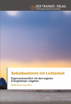 Selbstbestimmt mit Lichtarbeit - Buhl, Natalia Suriel Lopez