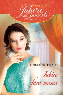 Iubire fara masca (eBook, ePUB) - Heath, Lorraine