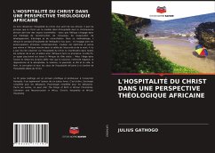 L'HOSPITALITÉ DU CHRIST DANS UNE PERSPECTIVE THÉOLOGIQUE AFRICAINE - Gathogo, Julius