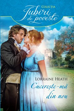 Cucereste-ma din nou (eBook, ePUB) - Heath, Lorraine