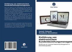 Einführung von elektronischem Kundenbeziehungsmanagement - Tebourbi, Sameh;Khemakhem, Romdhane